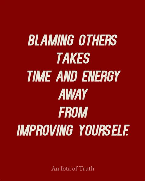 Don't blame people for disappointing you, blame yourself for expecting too much. Stop Blaming Others Quotes. QuotesGram