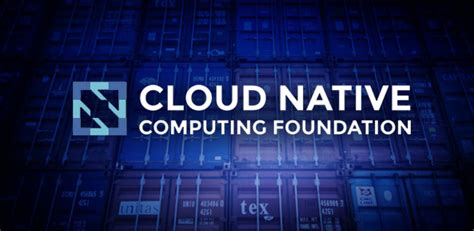 Cloud Native Computing Basis Grows With New Tasks And Members Unika Infocom India