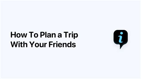 How To Plan A Trip With Your Friends Moneycoach