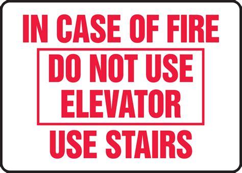 In Case Of Fire Do Not Use Elevator Use Stairs Safety Sign Mext580