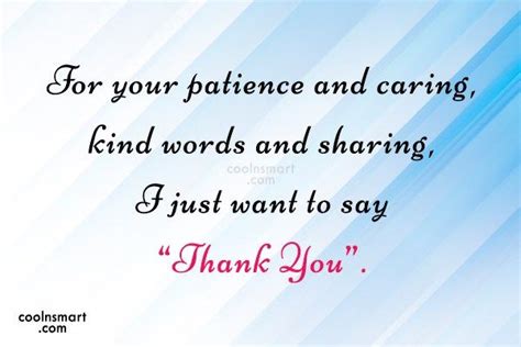 For Your Patience And Caring Kind Words And Patience Quotes