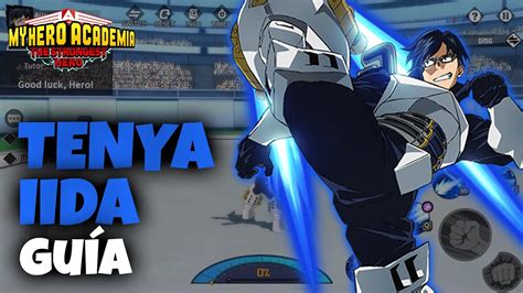 Guía Tenya Iida My Hero Academia The Strongest Hero Youtube