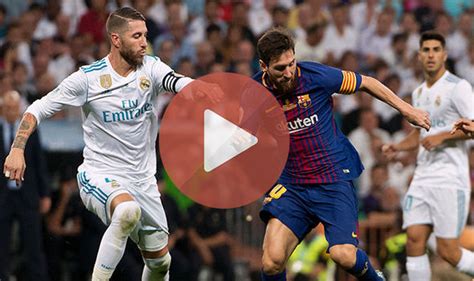 Real Madrid vs Barcelona LIVE STREAM - Watch El Clasico online FREE