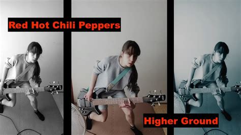 Red Hot Chili Peppers Higher Ground Bass レッチリ Youtube