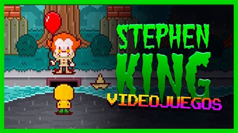 Los 15 Videojuegos De Libros De Stephen King It Eso Youtube