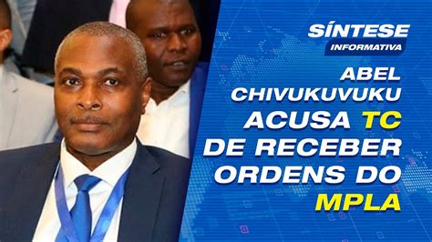 Abel Chivukuvuku Acusa Tribunal Constitucional De Receber Ordens Do Mpla Youtube