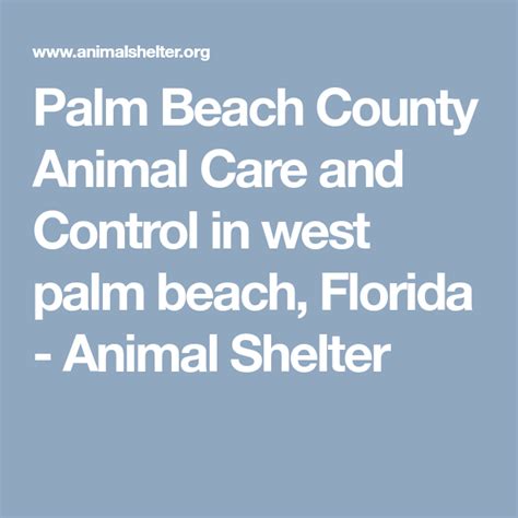 West palm animal clinic is pleased to serve west palm beach, fl and the surrounding areas. Palm Beach County Animal Care and Control in west palm ...