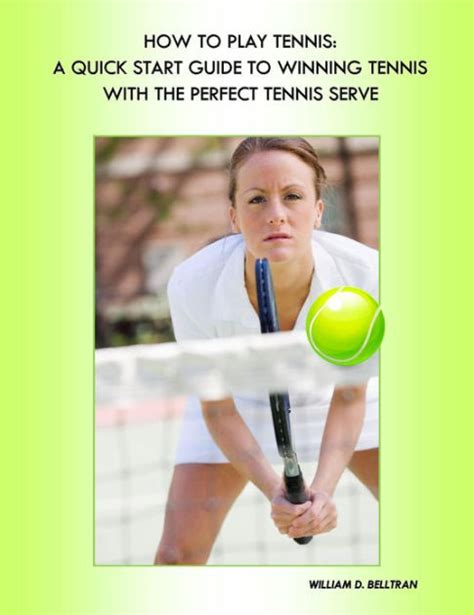 Tennis Tennis Rules On How To Play Tennis Tennis Lessons For The Perfect Tennis Serve Tennis