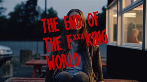 Each candidate is as good or bad as the other in my book. The End of the F***ing World Clip From Channel 4 For ...