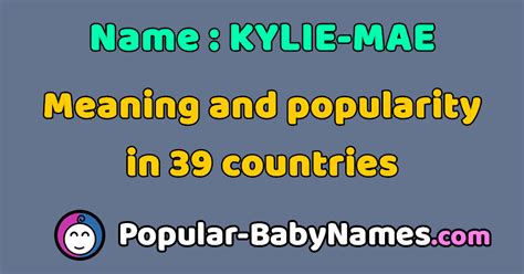 The Name Kylie Mae Popularity Meaning And Origin Popular Baby Names