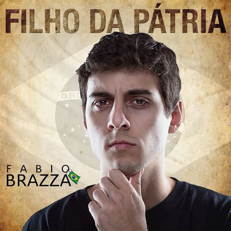 Filho Da Pátria Discografía De Fabio Brazza Letrascom