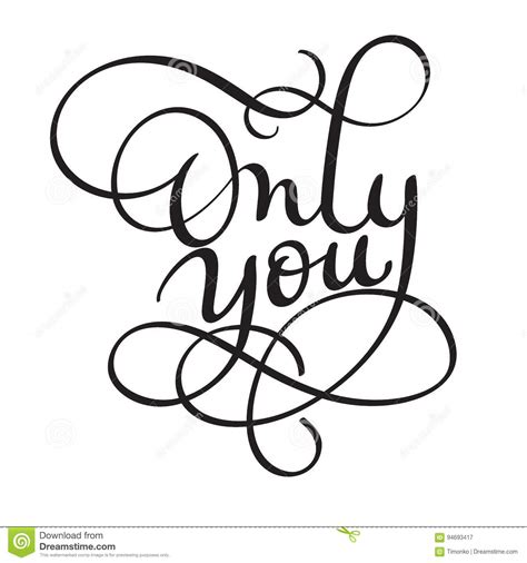Only You Words On White Background Hand Drawn Calligraphy Lettering