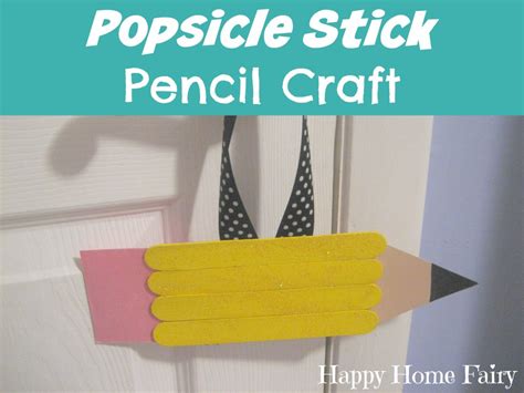 Back To School Craft Popsicle Stick Pencil Happy Home Fairy