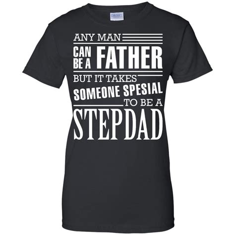 Stepdad Shirt T Idea On Fathers Day T Shirt For Step Dad Fathers Day T Shirts T Shirt