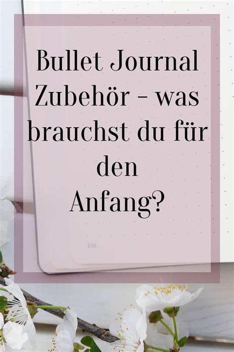 Da sollen neue ideen für euch dabei sein! Bullet Journal Zubehör - Was brauchst du für den Anfang ...