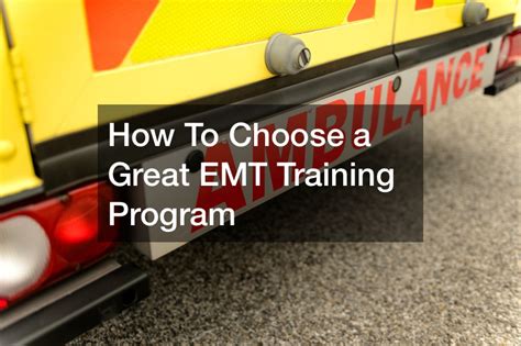 How To Choose A Great Emt Training Program Online College Magazine