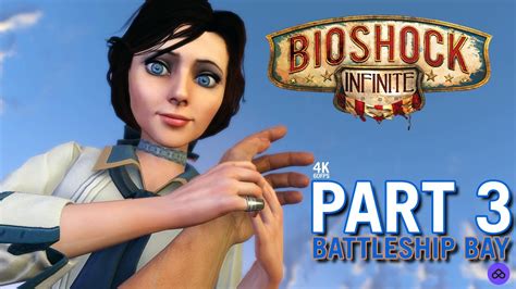 Bioshock Infinite Walkthrough No Commentary Gameplay Part 3 Battleship Bay Playthrough 4k