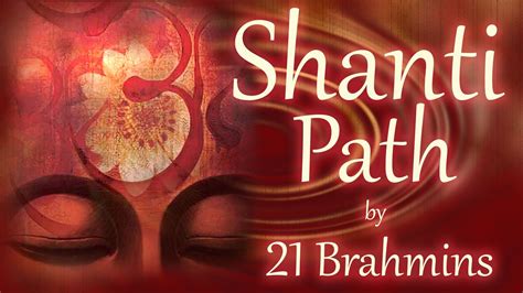 Shanti Path Vedic Mantra Chanting By 21 Brahmins Sacred Chants