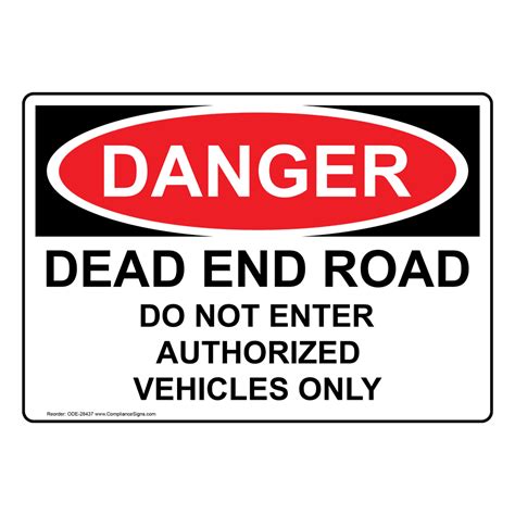 Osha Sign Danger Dead End Road Do Not Enter Authorized Vehicles