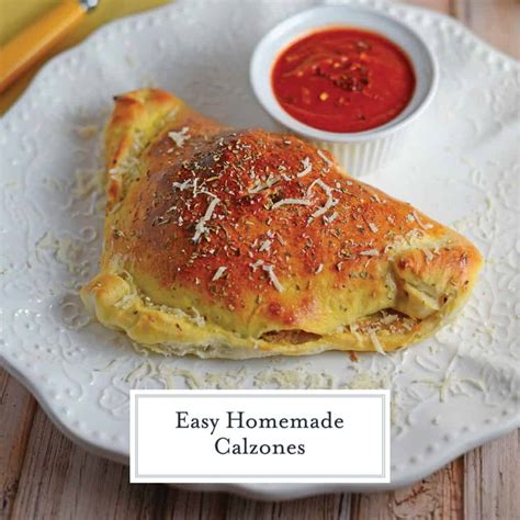 Easy And Cheesy Homemade Calzones And 24 Calzone Topping Ideas