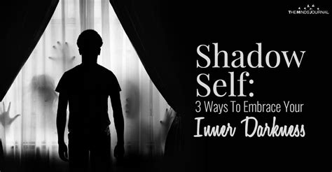 Shadow Self 3 Ways To Embrace Your Inner Darkness Shadow Shadow