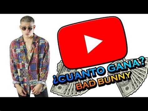 Cuanto Dinero Gana Bad Bunny Al Ao Management And Leadership