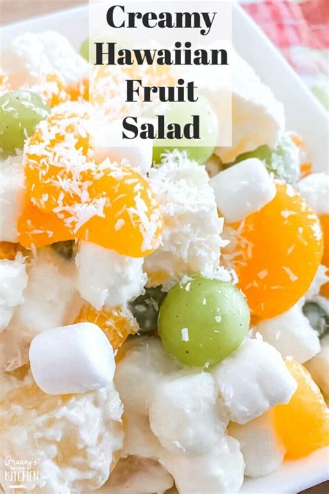 Creamy Hawaiian Fruit Salad With Marshmallows Grannys In The Kitchen