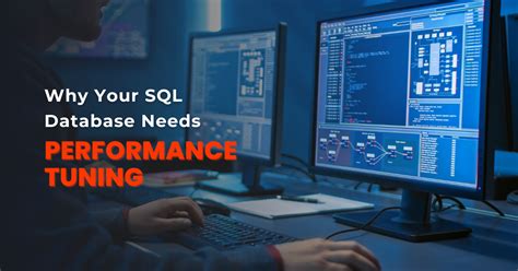 Why Your Sql Database Needs Performance Tuning Simplelogic