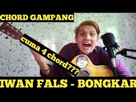 Chord lagu kesempurnaan cinta by. CHORD GAMPANG - BONGKAR ~ IWAN FALS (tutorial gitar) by ...
