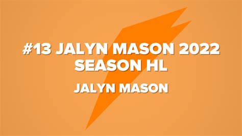 13 Jalyn Mason 2022 Season Hl Jalyn Mason Highlights Hudl