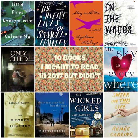 The Book Life 10 Books I Meant To Read In 2017 But Didnt
