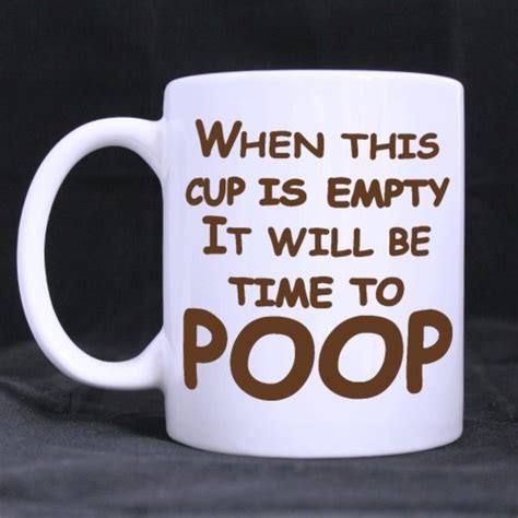 Funny Printed Coffee Mug Quotes When This Cup Is Empty It Will Be Time