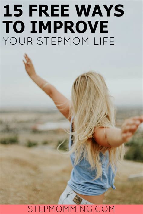15 Free Ways To Improve Your Stepmom Life Stepmomming Coaching And