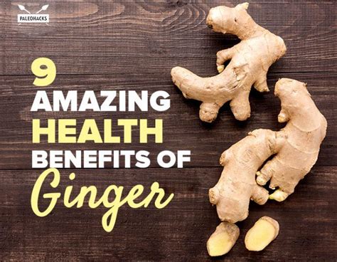 Amazing Health Benefits Of Ginger Paleohacks Blog
