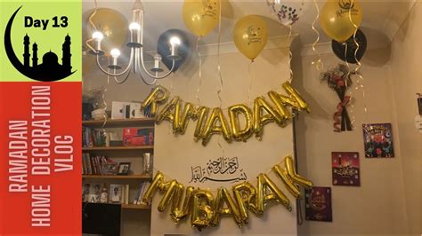 Ramadan Day 13 🌙 Ramadan Decoration Vlog 2021 Youtube