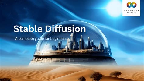 A Complete Guide To Stable Diffusion For Beginners
