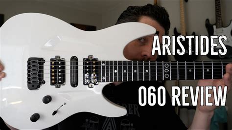 Aristides 060 Guitar Review The Modern Guitar Youtube