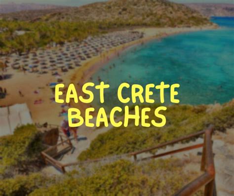 East Crete Beaches 🏖️ A Complete List Of The Top Rated Beaches In East