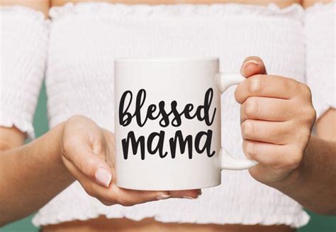 Blessed Mama Mug Custom Mug T For Mama T For Mom Etsy