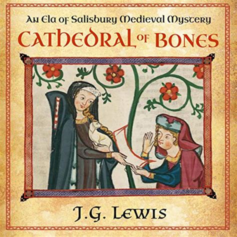 Cathedral Of Bones Ela Of Salisbury Medieval Mysteries Book 1