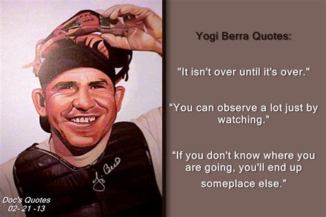 Yogi Berra Quotes It Isnt Over Until Its Over You Can Observe A
