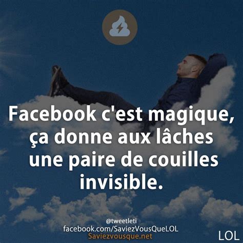 Facebook Cest Magique A Donne Aux L Ches Une Paire De Couilles Invisible Saviez Vous Que