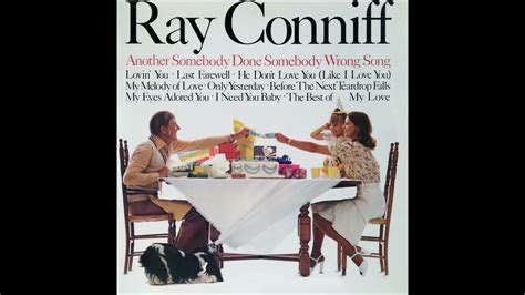 Ray Conniff Another Somebody Done Somebody Wrong Song 1975 Youtube