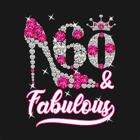 One starts to get young at the age of sixty and then it is too late. Women 60 and Fabulous 60th Birthday Diamond - Women 60 And ...