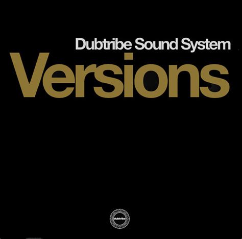 Dubtribe Sound System Versions Releases Discogs