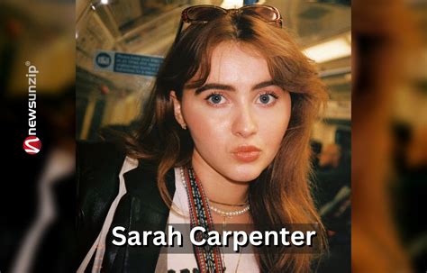Who Is Sarah Carpenter Wiki Age Boyfriend Height Birthday Parents