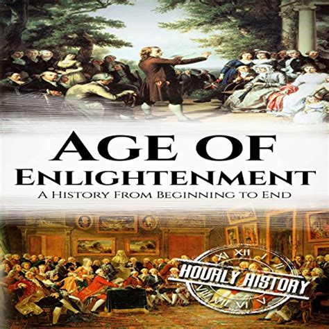 The Age Of Enlightenment A History From Beginning To End Audio