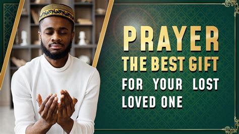 Prayer is The Best Gift for Your Lost Loved One - YouTube