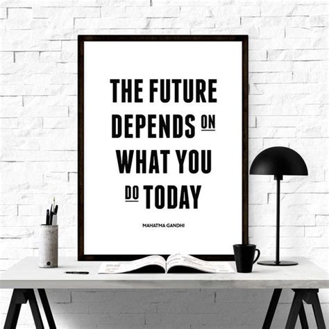 Your Future Depends On What You Do Today Inspirational Print