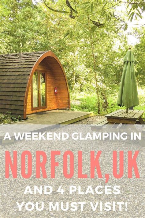 A Weekend In Norfolk Glamping And 4 Gorgeous Places To Visit Nearby